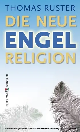 Ruster |  Die neue Engelreligion | eBook | Sack Fachmedien