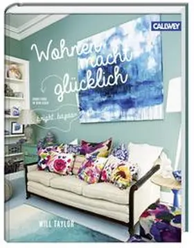 Taylor |  Wohnen macht glücklich | Buch |  Sack Fachmedien