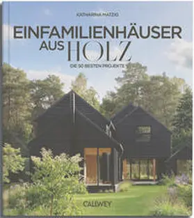 Matzig |  Die besten Einfamilienhäuser aus Holz | Buch |  Sack Fachmedien