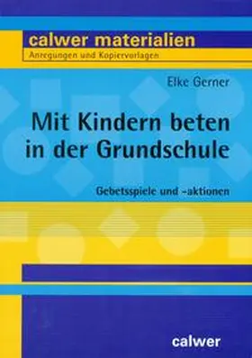 Gerner |  Mit Kindern beten in der Grundschule | Buch |  Sack Fachmedien