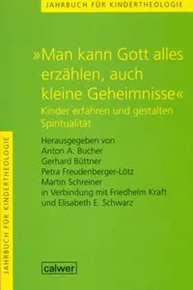 Bucher / Büttner / Freudenberger-Lötz |  "Man kann Gott alles erzählen, auch kleine Geheimnisse" | Buch |  Sack Fachmedien