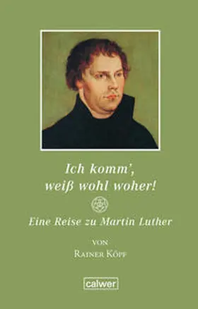 Köpf | Ich komm, weiß wohl woher! | Buch | 978-3-7668-4342-5 | www2.sack.de