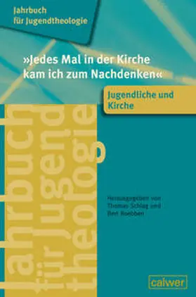 Schlag / Roebben |  Jahrbuch für Jugendtheologie Band 4: 'Jedes Mal in der Kirche kam ich zum Nachdenken' | Buch |  Sack Fachmedien