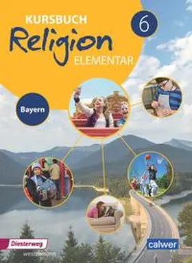 Eilerts / Kübler |  Kursbuch Religion Elementar 6 - Ausgabe für Bayern | Buch |  Sack Fachmedien
