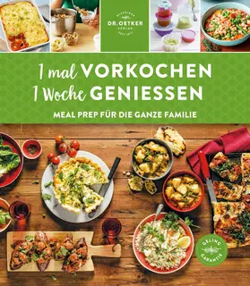 Oetker |  1 mal vorkochen - 1 Woche genießen | eBook | Sack Fachmedien