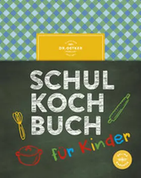 Oetker |  Das Dr. Oetker Schulkochbuch für Kinder | eBook | Sack Fachmedien