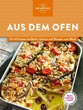 Oetker |  Meine Lieblingsrezepte: Aus dem Ofen | eBook | Sack Fachmedien