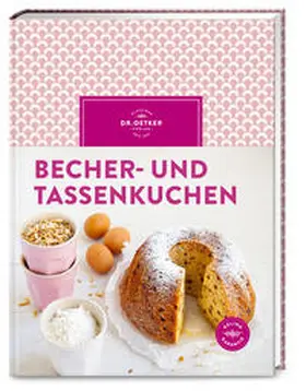 Oetker | Becher- und Tassenkuchen | Buch | 978-3-7670-1862-4 | www2.sack.de