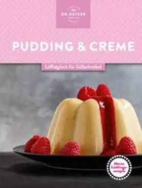 Oetker |  Meine Lieblingsrezepte: Pudding & Creme | eBook | Sack Fachmedien