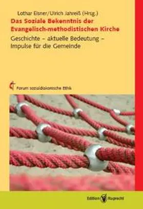 Elsner / Jahreiß |  Das Soziale Bekenntnis der Evangelisch-methodistischen Kirche | Buch |  Sack Fachmedien