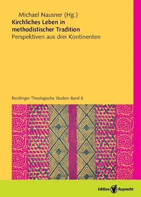 Abrahams / Nausner / Dube |  Kirchliches Leben in methodistischer Tradition | Buch |  Sack Fachmedien