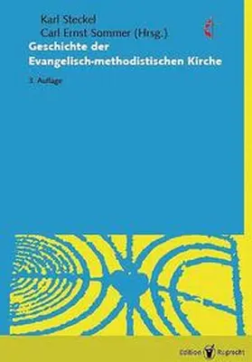 Steckel / Sommer |  Die Geschichte der Evangelisch-methodistischen Kirche | Buch |  Sack Fachmedien