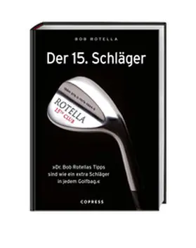 Rotella |  Der 15. Schläger | Buch |  Sack Fachmedien