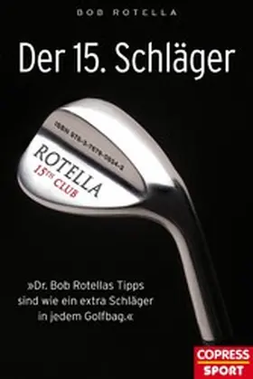 Rotella |  Der 15. Schläger | eBook | Sack Fachmedien