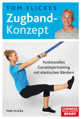 Flicke |  Tom Flickes Zugband-Konzept | eBook | Sack Fachmedien