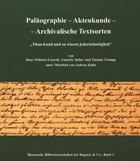 Eckardt / Stüber / Trumpp |  Paläographie - Aktenkunde - Archivalische Textsorten | Buch |  Sack Fachmedien