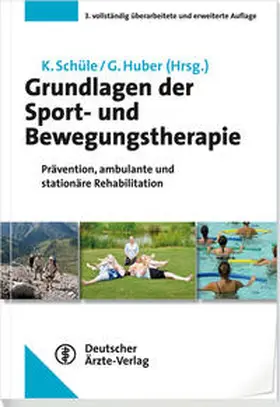 Schüle / Huber |  Grundlagen der Sport- und Bewegungstherapie | Buch |  Sack Fachmedien