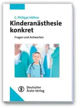 Philippi-Höhne |  Kinderanästhesie konkret | Buch |  Sack Fachmedien