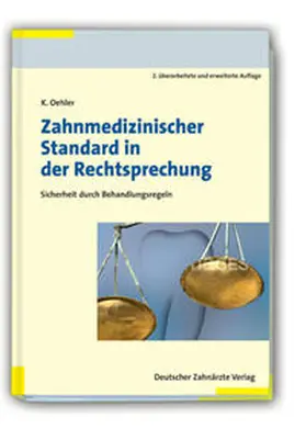 Oehler |  Zahnmedizinischer Standard in der Rechtsprechung | Buch |  Sack Fachmedien