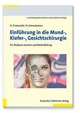 Howaldt / Schmelzeisen | Einführung in die Mund-Kiefer-Gesichtschirurgie | Buch | 978-3-7691-3414-8 | sack.de