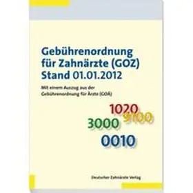 Ärzteverlag |  Gebührenordnung für Zahnärzte (GOZ), Stand 01.01.2012 | eBook | Sack Fachmedien