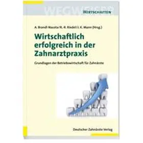 Brandl-Naceta / Riedel |  Wirtschaftlich erfolgreich in der Zahnarztpraxis | eBook | Sack Fachmedien