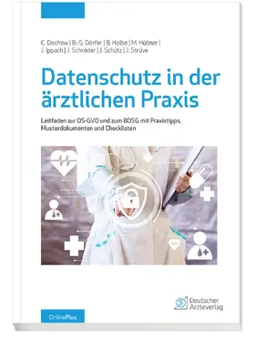 Dochow / Dörfer / Halbe |  Datenschutz in der ärztlichen Praxis | eBook | Sack Fachmedien