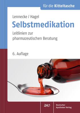 Lennecke / Hagel | Selbstmedikation für die Kitteltasche | Buch | 978-3-7692-6543-9 | sack.de