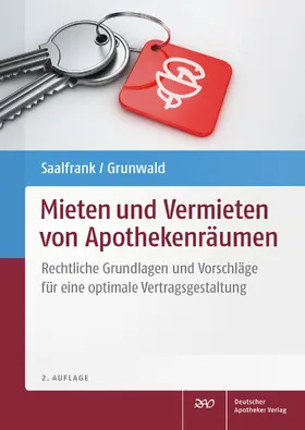 Saalfrank / Grunwald |  Mieten und Vermieten von Apothekenräumen | Buch |  Sack Fachmedien