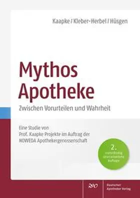 Kaapke / Hüsgen / Kleber-Herbel |  Mythos Apotheke | eBook | Sack Fachmedien