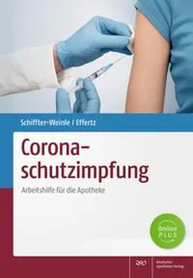 Schiffter-Weinle / Effertz | Coronaschutzimpfung | Buch | 978-3-7692-7936-8 | sack.de
