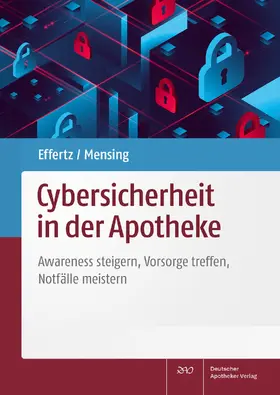 Effertz / Mensing |  Cybersicherheit in der Apotheke | Buch |  Sack Fachmedien