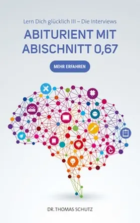 Schutz |  Abiturient mit Abischnitt 0,67 | Buch |  Sack Fachmedien