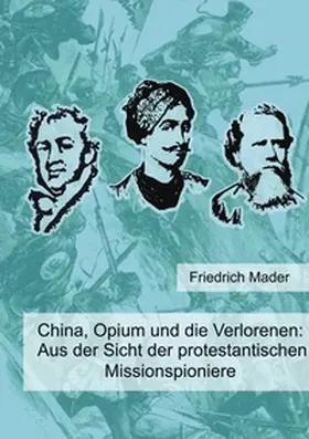 Mader |  China, Opium und die Verlorenen | Buch |  Sack Fachmedien
