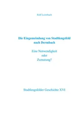 Leimbach |  Die Eingemeindung von Stadtlengsfeld nach Dermbach | Buch |  Sack Fachmedien