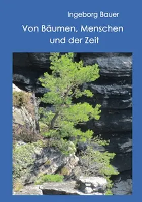 Bauer | Von Bäumen, Menschen und der Zeit | Buch | 978-3-7693-1106-8 | www2.sack.de