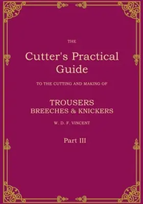 VINCENT |  The Cutter's Practical Guide, Part 3 | Buch |  Sack Fachmedien