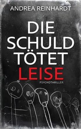 Reinhardt |  Die Schuld tötet leise | Buch |  Sack Fachmedien