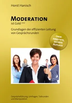 Hanisch | Moderation ist Gold | Buch | 978-3-7693-1582-0 | www2.sack.de