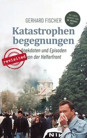 Fischer |  Katastrophenbegegnungen - revisited! | Buch |  Sack Fachmedien