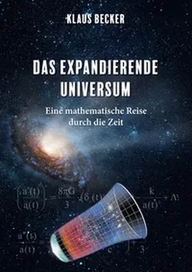 Becker |  Das expandierende Universum | Buch |  Sack Fachmedien