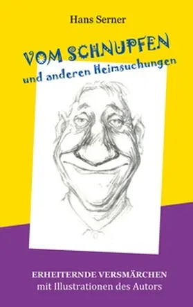 Serner |  Vom Schnupfen und anderen Heimsuchungen | Buch |  Sack Fachmedien