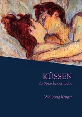 Krüger |  Küssen als Sprache der Liebe | Buch |  Sack Fachmedien