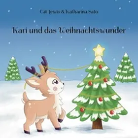 Lewis / Sato |  Kari und das Weihnachtswunder | Buch |  Sack Fachmedien
