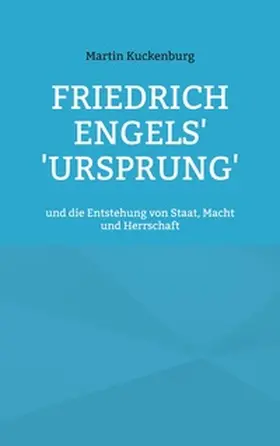 Kuckenburg |  Friedrich Engels' 'Ursprung' | Buch |  Sack Fachmedien