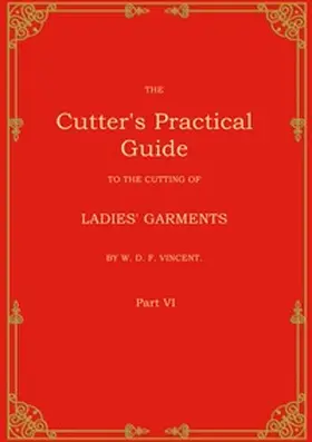 Vincent |  The Cutter's Practical Guide, Part 6 | Buch |  Sack Fachmedien
