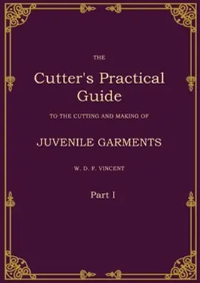 VINCENT |  The Cutter's Practical Guide, Part 1 | Buch |  Sack Fachmedien