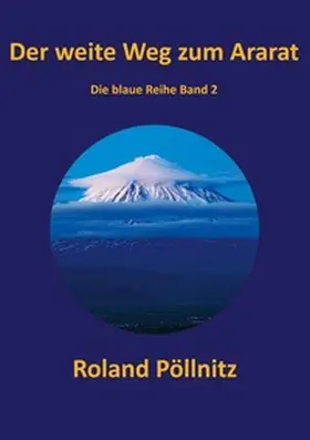Pöllnitz |  Der weite Weg zum Ararat | Buch |  Sack Fachmedien