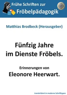 Heerwart / Brodbeck |  Fünfzig Jahre im Dienste Fröbels | Buch |  Sack Fachmedien
