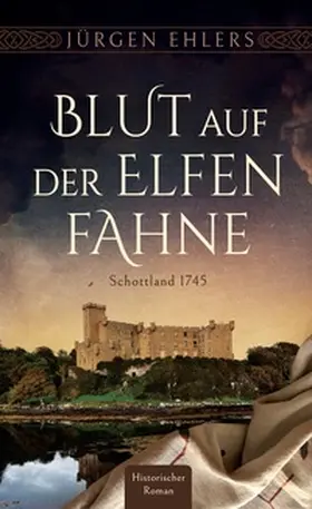 Ehlers |  Blut auf der Elfenfahne | Buch |  Sack Fachmedien